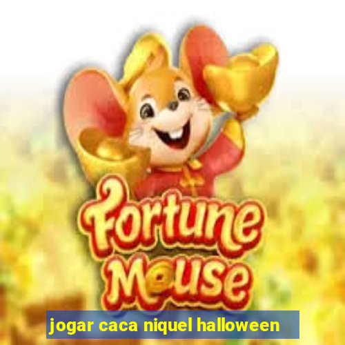 jogar caca niquel halloween